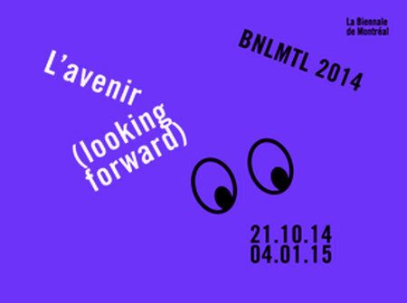  La Biennale de Montréal - BNLMTL 2014 