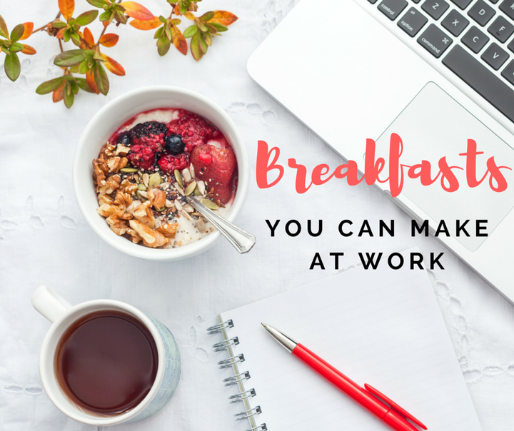 10 Healthy Breakfasts You Can Make At Work In Under 5 Minutes Huffpost Latest News 