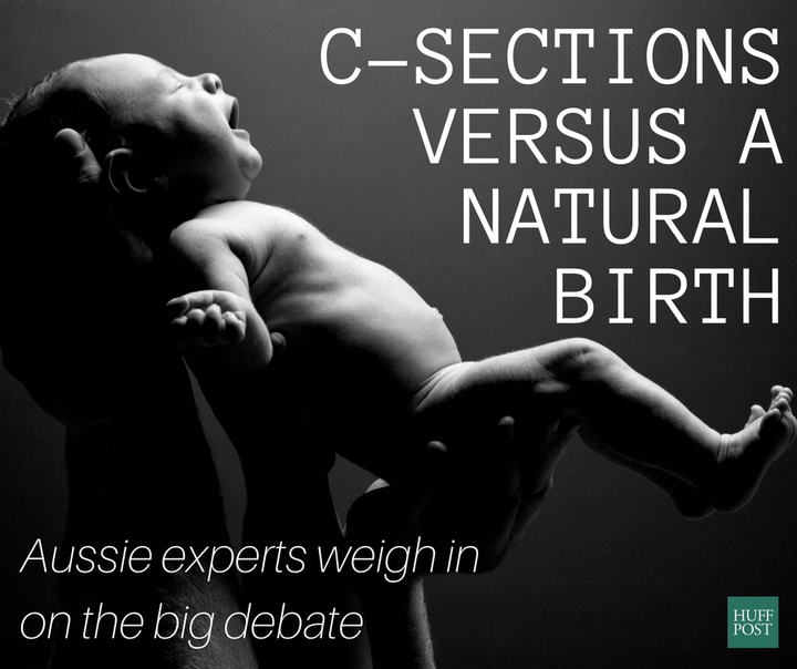 c-sections-versus-natural-births-experts-have-their-say-huffpost-life