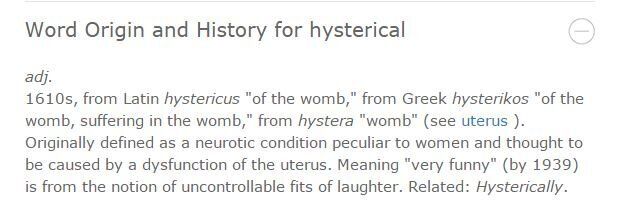 The medical term 'hysteria' was thought to be caused by the uterus.
