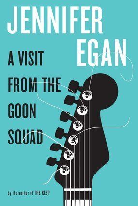 <em>A Visit From the Goon Squad</em> Jennifer Egan (2010, Fiction)