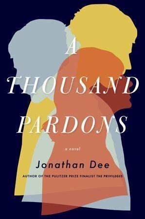 A Thousand Pardons, Jonathan Dee