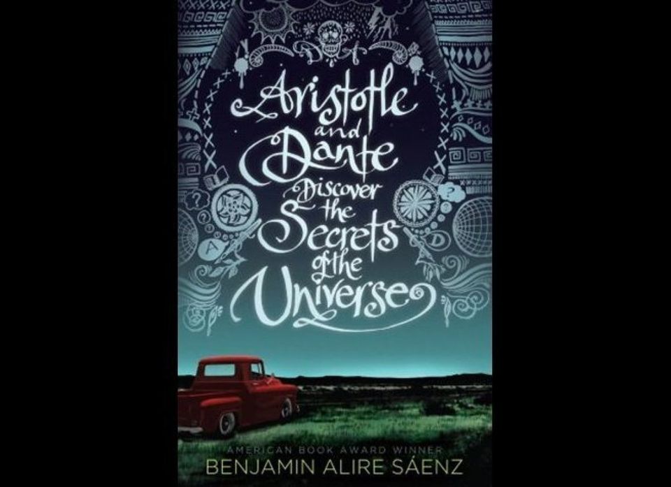 'Aristotle and Dante Discover the Secrets of the Universe' by Benjamin Alire Sáenz (Simon & Schuster BFYR, 2012)
