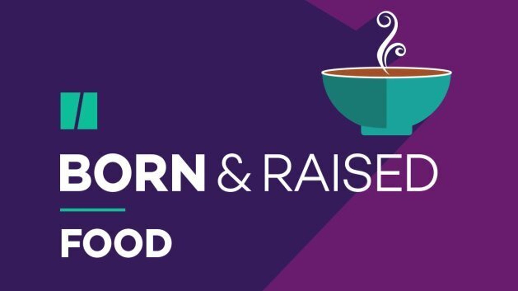 'Born And Raised''s New Podcast Is Serving Up Some Tasty Food Stories