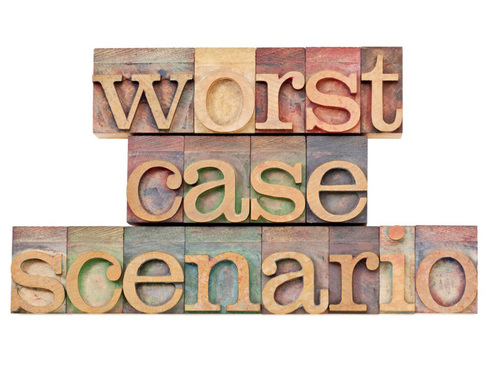 Ask Yourself, "What's The Worst Case Scenario?"