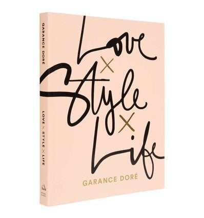 'Love Style Life' by Garance Dore