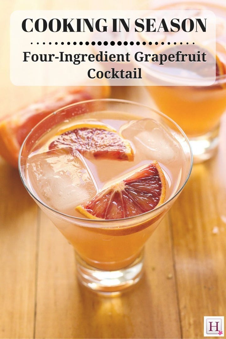 Cooking In Season FourIngredient Grapefruit Cocktail HuffPost Life