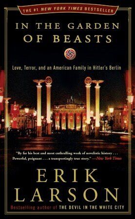Non-Fiction: In the Garden of Beasts by Erik Larson