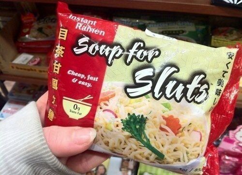 Soup For Sluts?