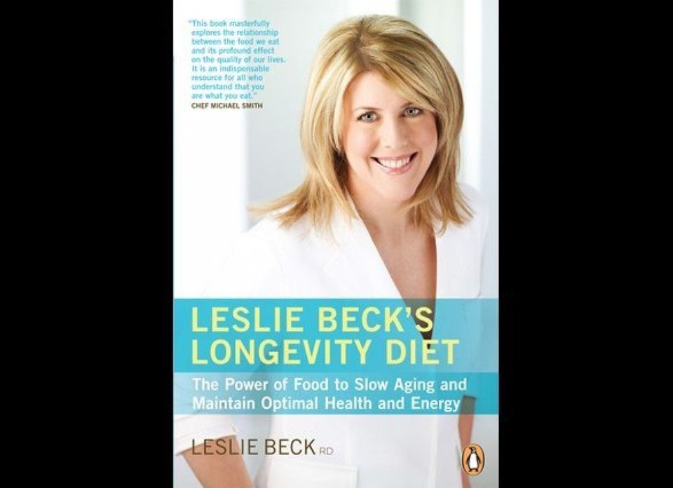 Leslie Beck's Longevity Diet By Leslie Beck