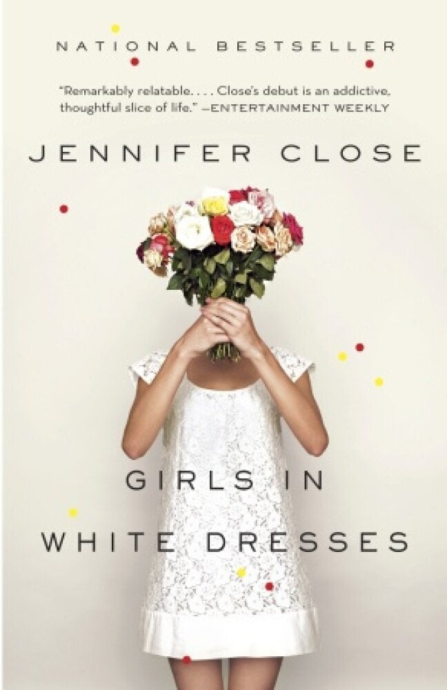 "Girls In White Dresses," Jennifer Close