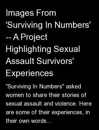 Images From 'Surviving In Numbers' -- A Project Highlighting Sexual Assault Survivors' Experiences