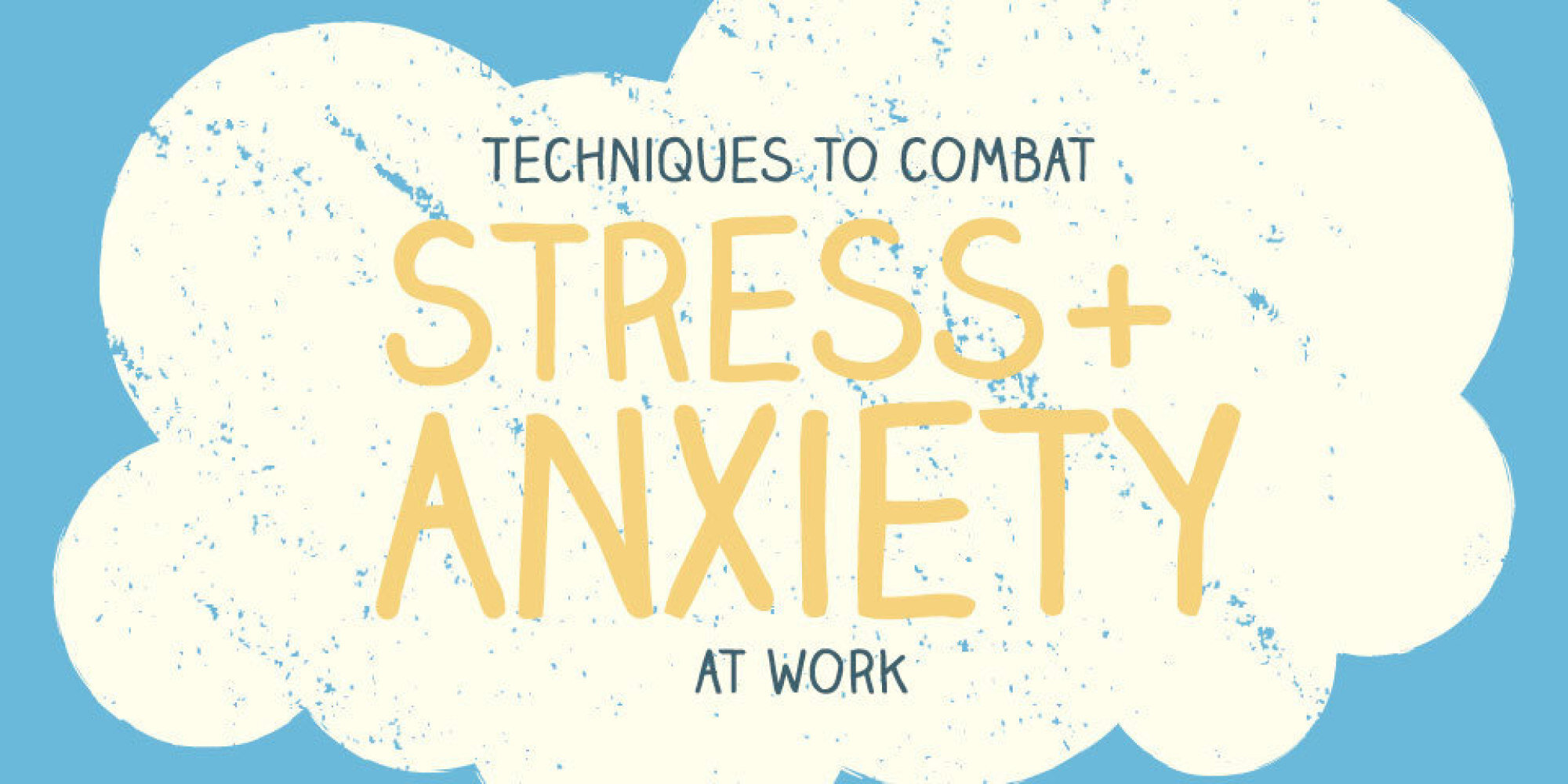 How To Combat Stress At Work: Techniques And Methods To Help You Cope ...