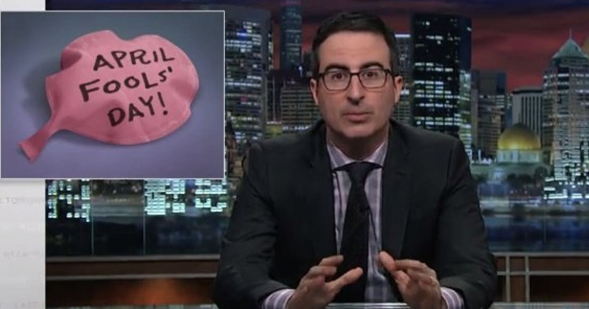 John Oliver Wants Us To Give Up Pranking On April Fool's Day HuffPost