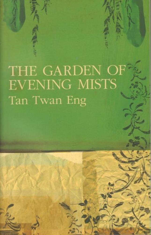 "The Garden of Evening Mists" by Tan Twan Eng (Myrmidon Books)