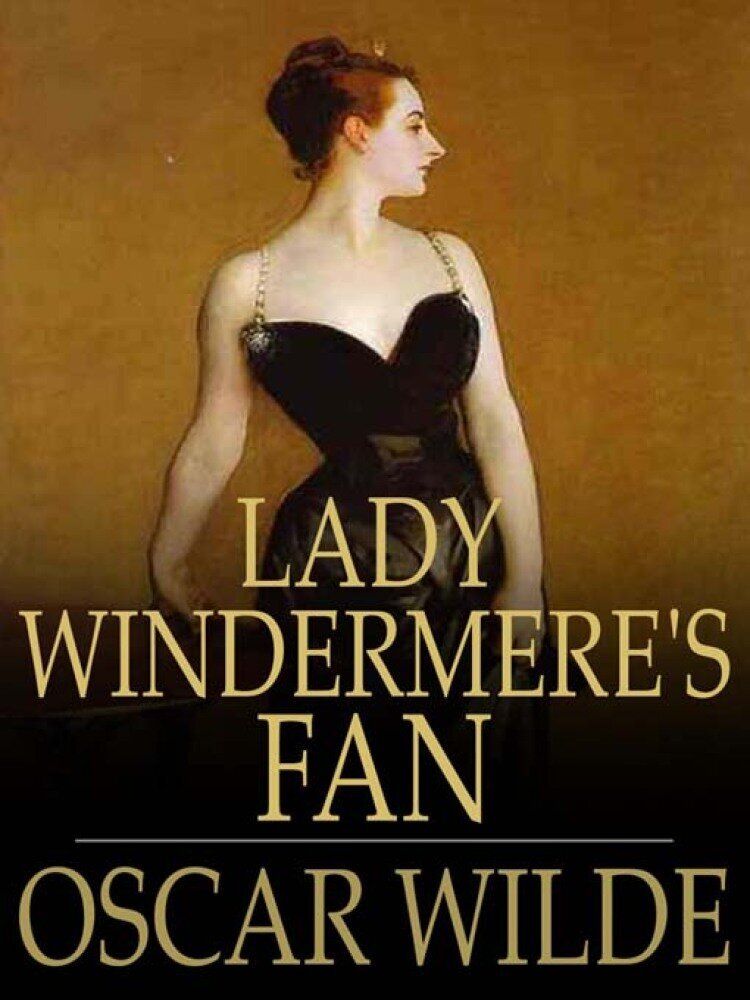 Oscar Wilde's 'Lady Windermere's Fan'