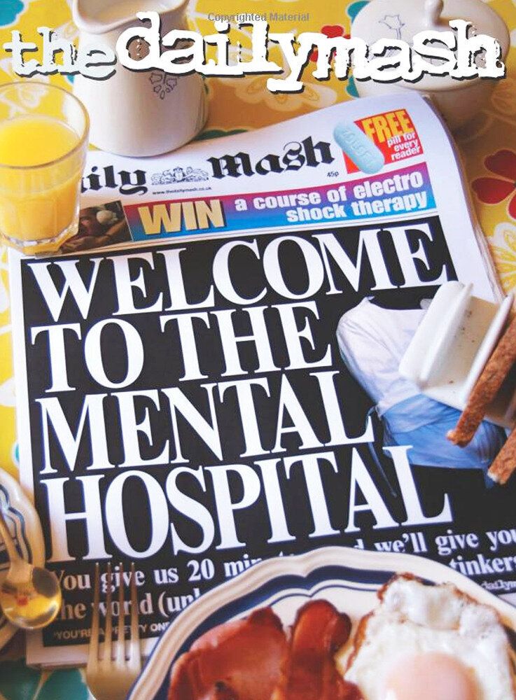 The Daily Mash: Welcome To The Mental Hospital 