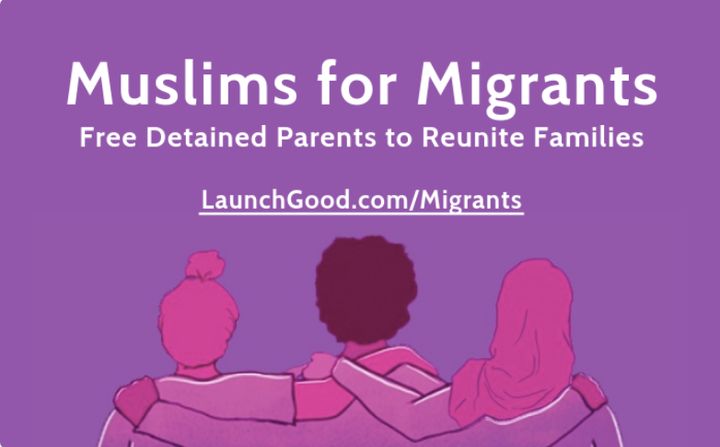 The Muslims for Migrants campaign seeks to bail out detained migrant parents.