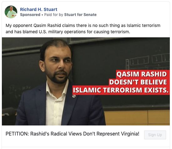 Virginia state Sen. Richard Stuart (Va.) is running an ad attacking his Democratic opponent, Qasim Rashid, of being "radical" and not believing that "Islamic terrorism" exists.