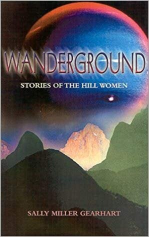 'The Wanderground' by Sally Miller Gearhart
