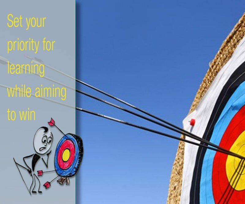 1. Set Your Priority For Learning While Aiming To Win