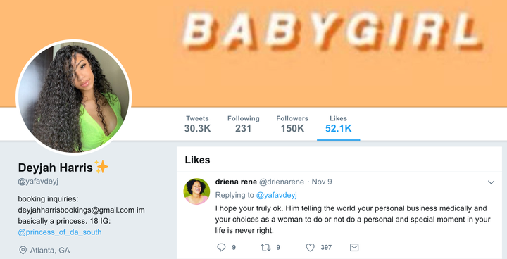 Deyjah Harris' Twitter account. As of Monday afternoon, the first tweet in her "Likes" tab read, in part: "Him telling the wo
