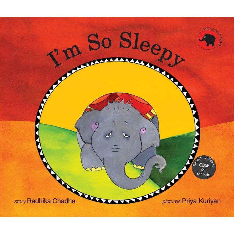 'I'm So Sleepy', written by Radhika Chadha and illustrated by Priya Kuriyan