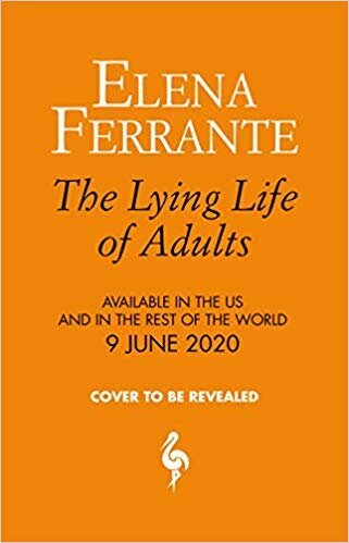 The Lying Life of Adults by Elena Ferrante, Amazon, £19.84 