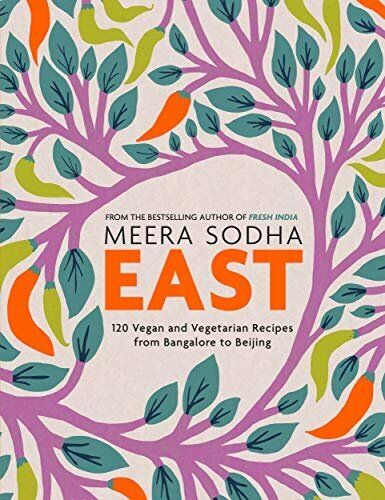 East: 120 Vegetarian and Vegan recipes from Bangalore to Beijing by Meera Sodha, Amazon, £13.38 