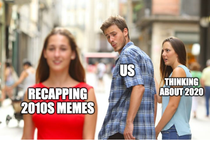 A play on the popular "distracted boyfriend" meme.