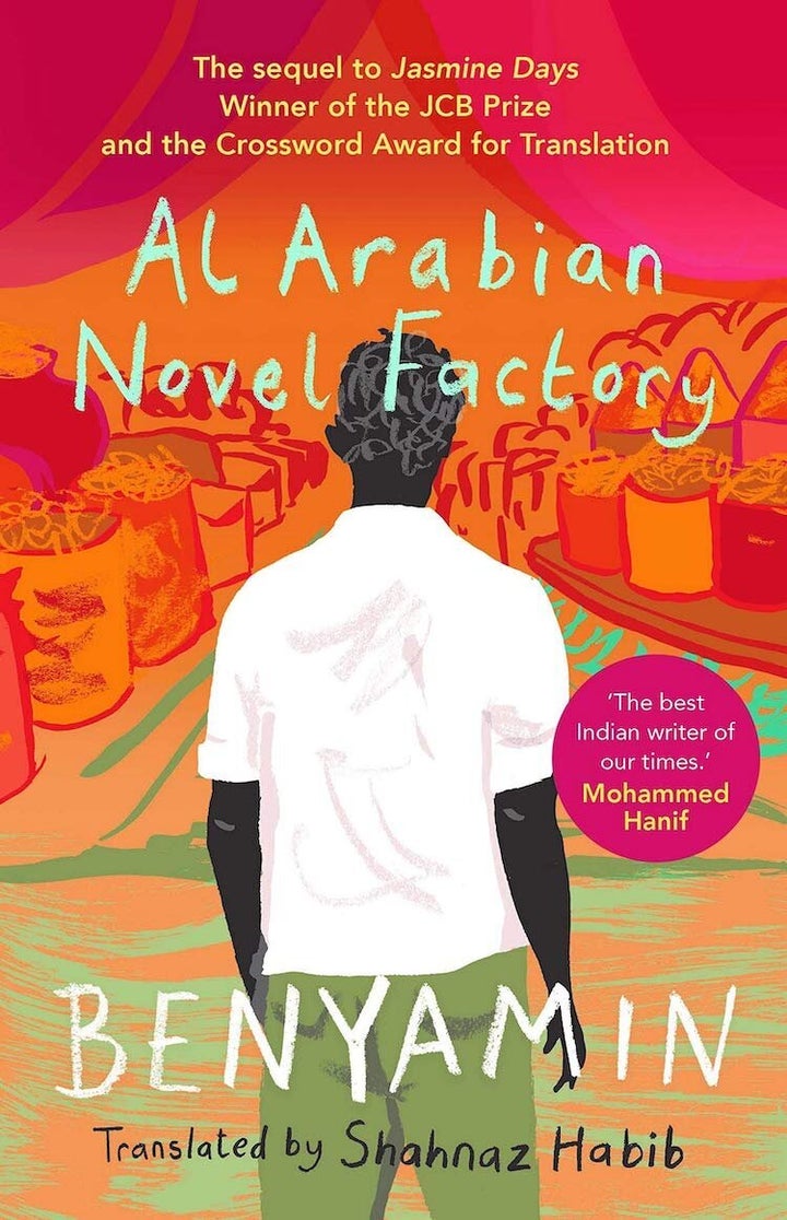 'Al Arabian Novel Factory' by Benyamin, translated by Shahnaz Habib; Juggernaut (2019)