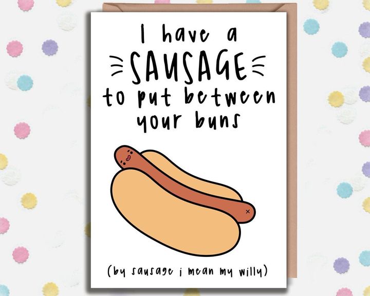 I Have A Sausage To Put Between Your Buns, CuteEXE, via Etsy