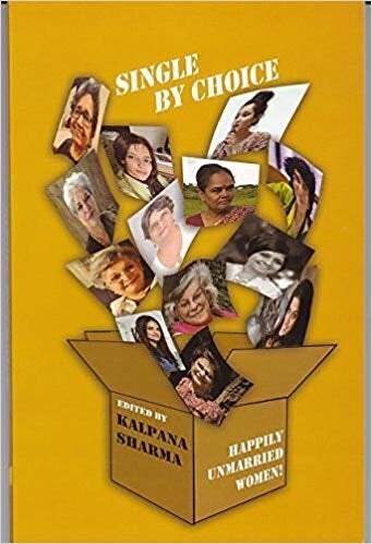 ‘Single by Choice: Happily Unmarried Women!’ lives up to its title, delivering essays that leave you celebrating your singledom. 