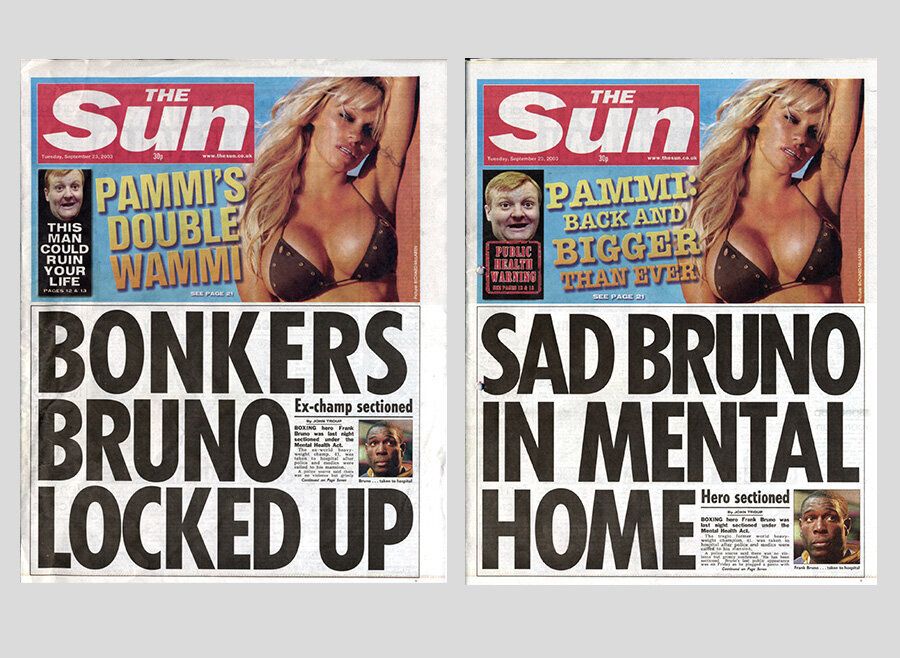 The Sun's front pages when the paper reported on Frank Bruno being sectioned in 2003.