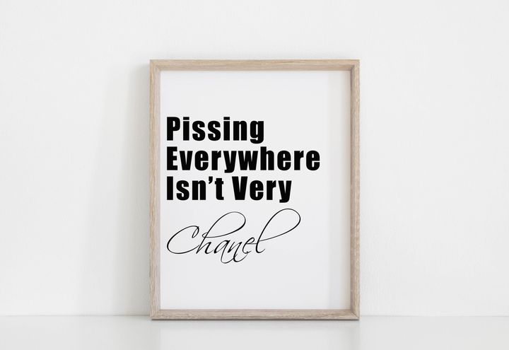 Pissing Everywhere Isn’t Very Chanel Print, Etsy