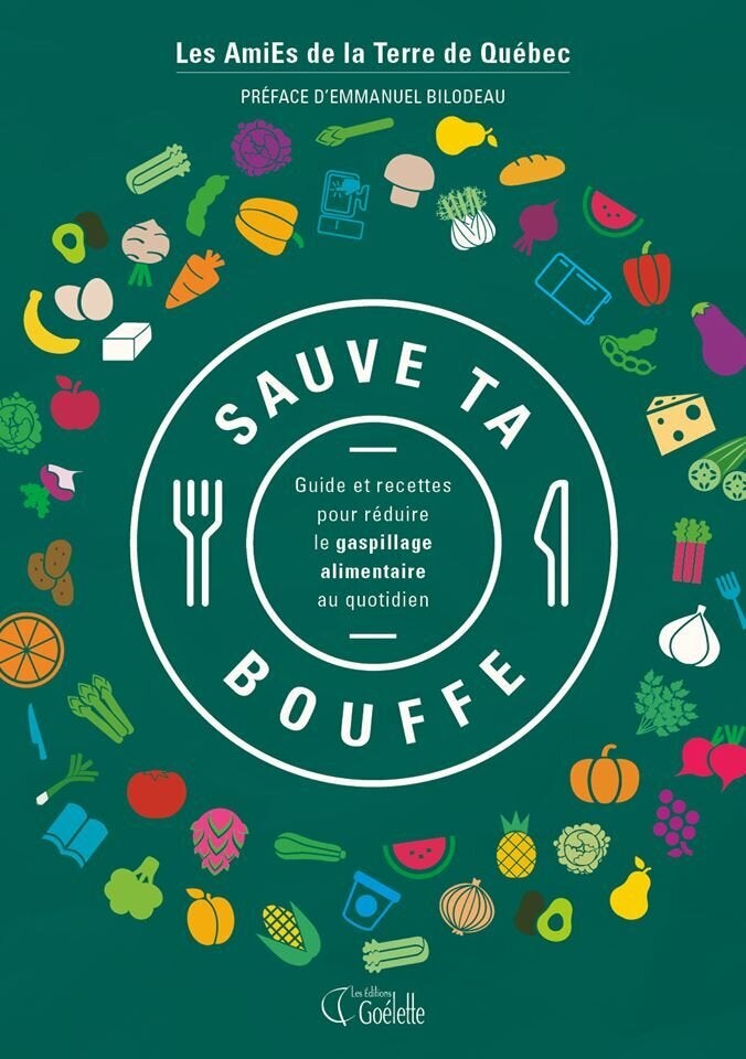 «Sauve ta bouffe», 192 pages, Les Éditions Goélette, 24,95$