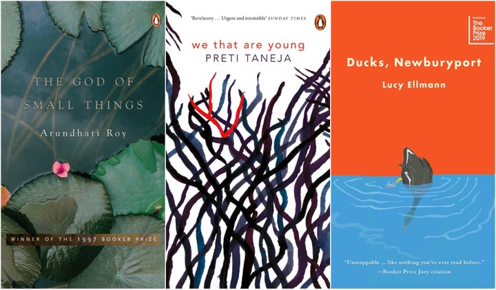 Arundhati Roy’s 'The God of Small Things', Preti Taneja's 'We That Are Young' and Lucy Ellmann's 'Ducks, Newburyport'.