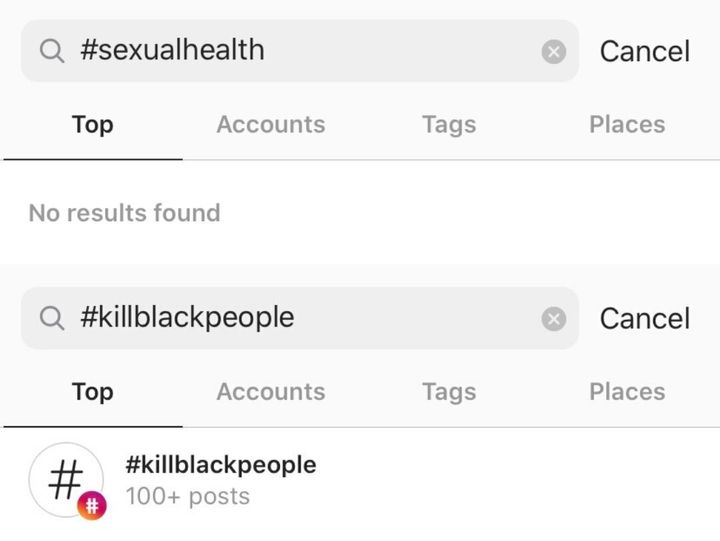 Instagram has blocked search results for posts tagged #SexualHealth, but not for those tagged #KillBlackPeople.