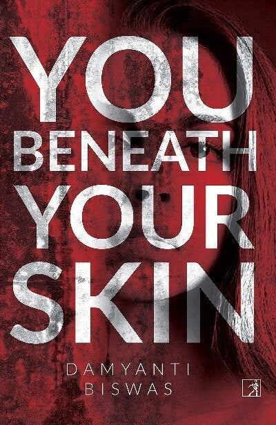 'You Beneath Your Skin' by Damyanti