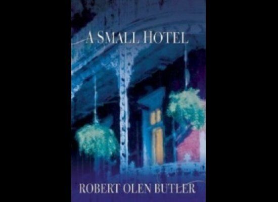 A Small Hotel by Robert Olen Butler