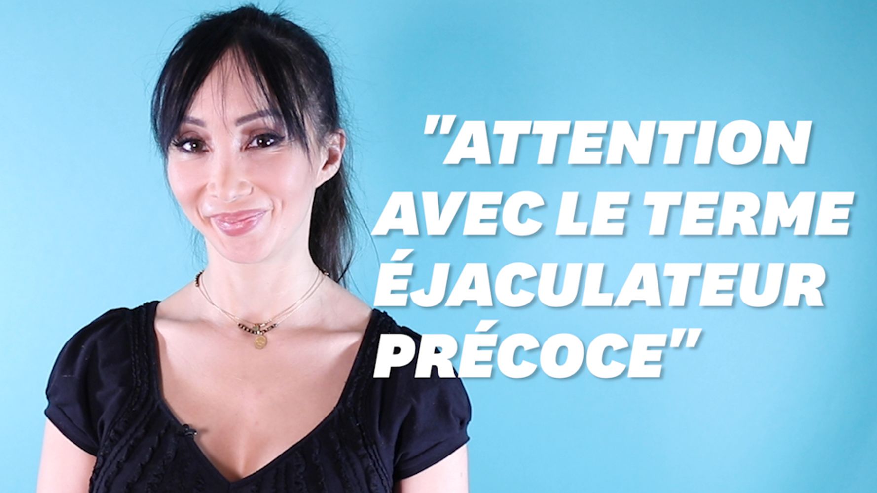 Céline Tran: "Avant de parler d'éjaculation précoce, apprenez à vous