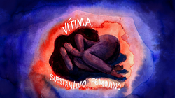 Ouça o podcast da série de reportagens ‘Vítima, substantivo feminino’, do