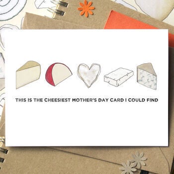 Funny Cheesiest Mother's Day Card, Not On The High Street, £3.50