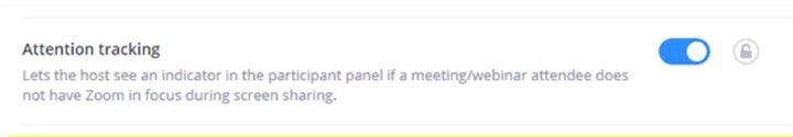 アテンション・トラッキングをオン/オフにする項目。機能の説明に「スクリーン共有している時に、Zoomに集中していない参加者がいると、ホストは参加者パネルからわかる」と書かれている。