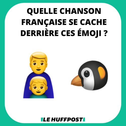 Rebus Emoji Saurez Vous Retrouver Les Chansons Derriere Ces Images Le Huffpost