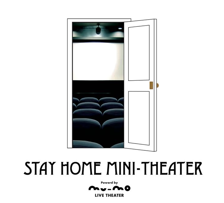 「STAY HOME MINI-THEATER」