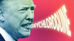 The Strange Origins Of Trump’s Hydroxychloroquine Obsession