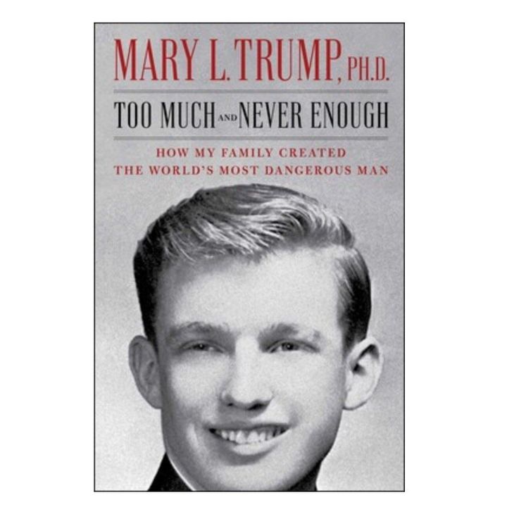 「Too Much and Never Enough: How My Family Created the World’s Most Dangerous Man」
