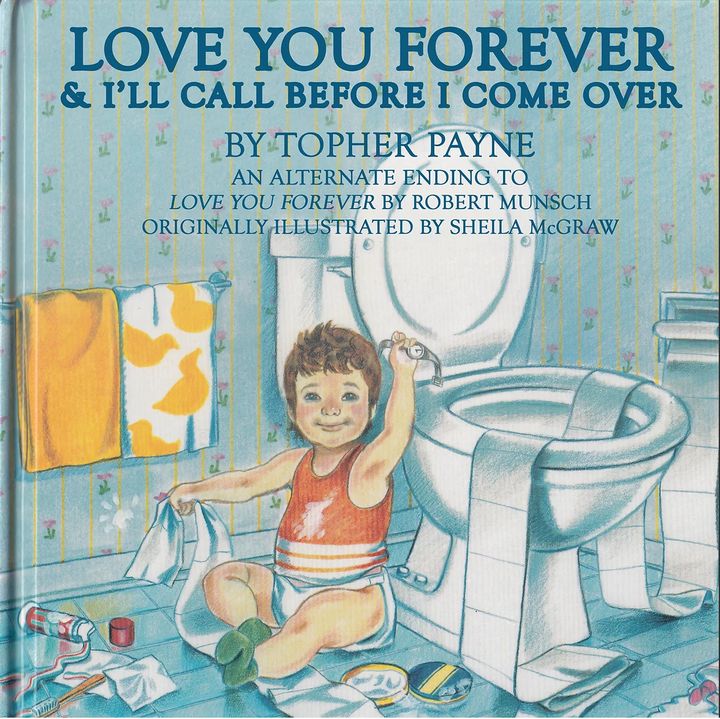 Topher Payne's version of "Love You Forever."
