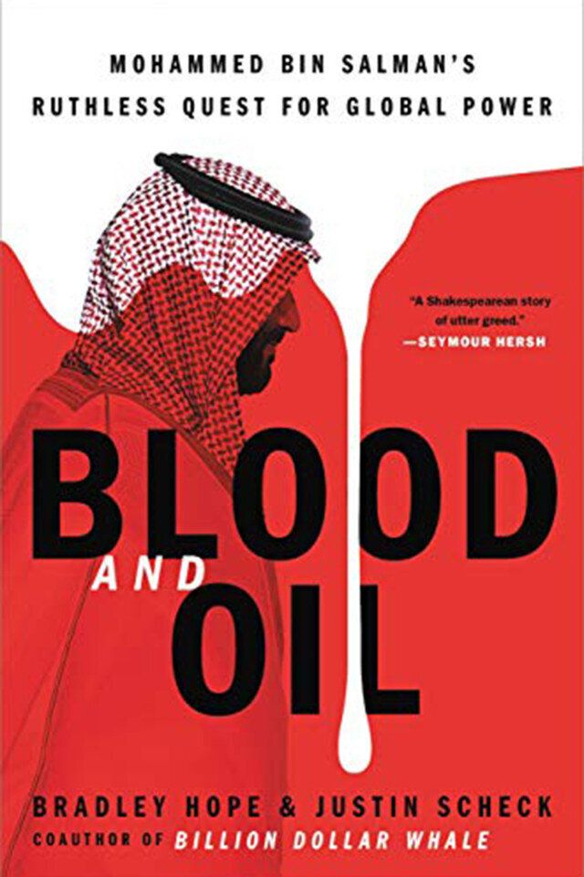 Το βιβλίο των δημοσιογράφων της Wall Street Journal με τίτλο «Blood and Oil: Mohammed bin Salman’s Ruthless Quest for Global Power».